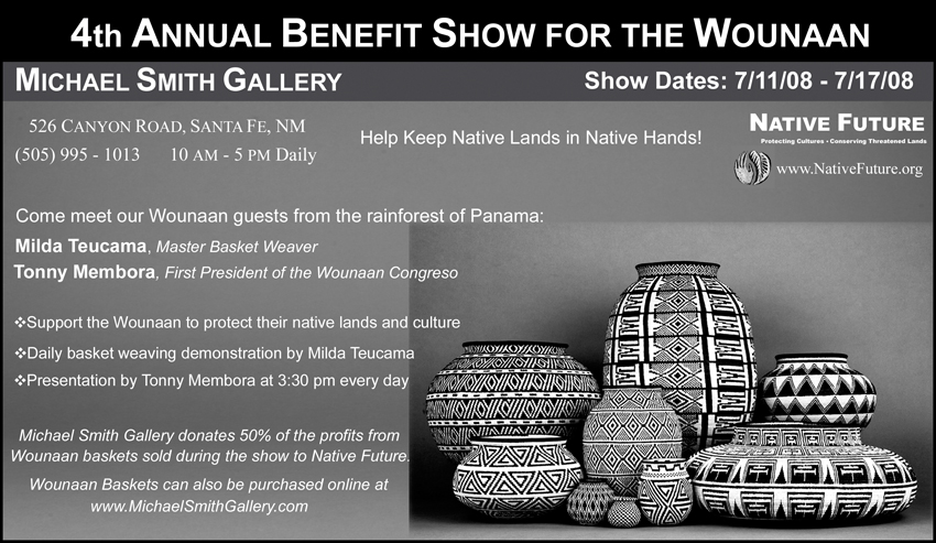 4th Annual Receptin & Fundraiser for the Wounaan Foundation hosted by Michael Smith Gallery and Native Future